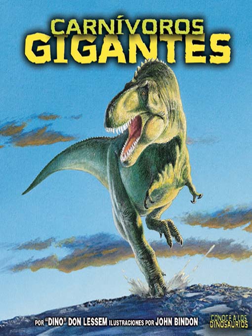 Title details for Carnívoros gigantes (Giant Meat-Eating Dinosaurs) by Don Lessem - Available